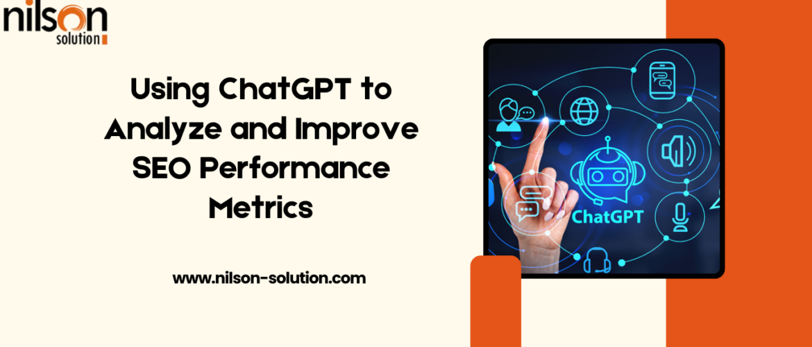 Using ChatGPT to Analyze and Improve SEO Performance Metrics